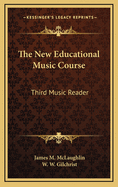 The New Educational Music Course: Third Music Reader