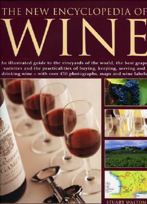 The New Encyclopedia of Wine - Walton, Stuart