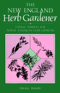 The New England Herb Gardener - Turcotte, Patricia