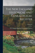 The New England Historical and Genealogical Register; Volume 51