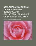 The New-England Journal of Medicine and Surgery, and Collateral Branches of Science, 1822, Vol. 11 (Classic Reprint)