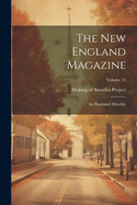 The New England Magazine: An Illustrated Monthly; Volume 14