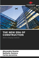 The New Era of Construction