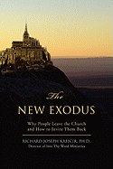 The New Exodus: Why People Leave the Church and How to Invite Them Back