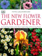 The New Flower Gardener, - Greenwood, Pippa