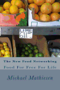 The New Food Networking: Food for Free for Life