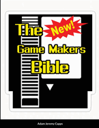 The New Game Makers Bible