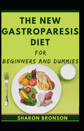The New Gastroparesis Diet For Beginners And Dummies