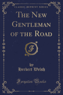 The New Gentleman of the Road (Classic Reprint)