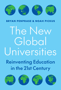 The New Global Universities: Reinventing Education in the 21st Century