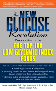 The New Glucose Revolution Pocket Guide to the Top 100 Low GI Foods - Brand-Miller, Jennie, PhD, and Burani, Johanna, and Foster-Powell, Kaye, BSC