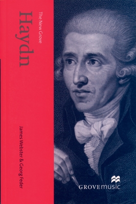 The New Grove Haydn - Webster, James (Editor), and Feder, Georg (Editor)