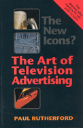 The New Icons?: The Art of Television Advertising