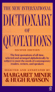 The New International Dictionary of Quotations - Miner, Margaret (Text by), and Rawson, Hugh N (Editor)