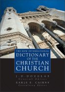 The New International Dictionary of the Christian Church - Douglas, J D (Editor), and Cairns, Earle E (Editor)