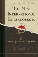 The New International Encyclopedia, Vol. 13 (Classic Reprint)