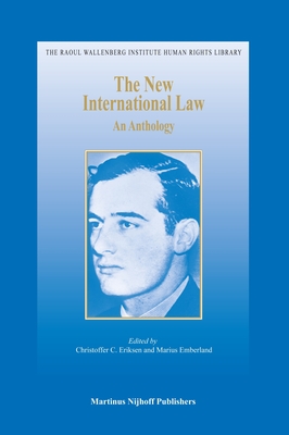 The New International Law: An Anthology - Eriksen, Christoffer C. (Editor), and Emberland, Marius (Editor)