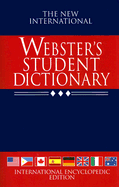 The New International Webster's Student Dictionary: Of English Language
