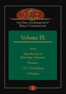 The New Interpreter's(r) Bible Commentary Volume IX: Acts, Introduction to Epistolary Literature, Romans, 1 & 2 Corinthians, Galatians