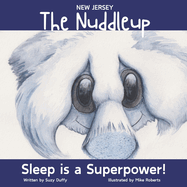 The New Jersey Nuddleup: Sleep is a Superpower!