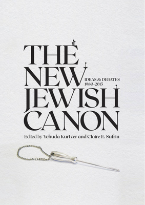The New Jewish Canon - Kurtzer, Yehuda (Editor), and Sufrin, Claire E (Editor)