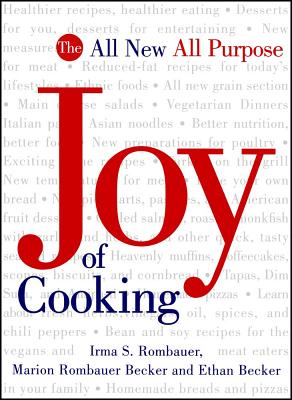 The New Joy of Cooking - Rombauer, Irma Starkhoff, and Becker, Marion Rombauer, and Becker, Ethan