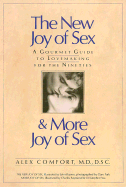 The New Joy of Sex: A Gourmet Guide to Lovemaking for the Nineties - Comfort, Alex, M.D., D.SC., and Park, Clare (Photographer)