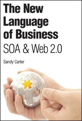 The New Language of Business: Soa & Web 2.0 - Carter, Sandy