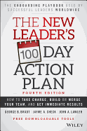 The New Leaders 100-Day Action Plan: How to Take Charge, Build or Merge Your Team, and Get Immediate Results