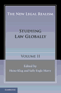 The New Legal Realism: Volume 2: Studying Law Globally