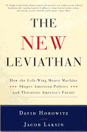 The New Leviathan: How the Left-Wing Money-Machine Shapes American Politics and Threatens America's Future