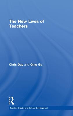 The New Lives of Teachers - Day, Christopher, and Gu, Qing