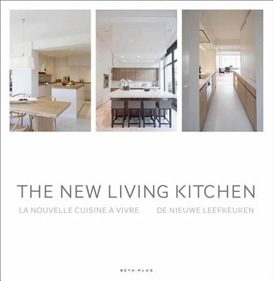 The New Living Kitchen - Pauwels, Wim