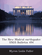 The New Madrid Earthquake: Usgs Bulletin 494