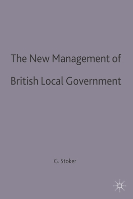 The New Management of British Local Governance - Stoker, Gerry