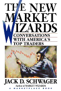 The New Market Wizards: Conversations with America's Top Traders