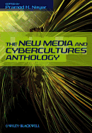 The New Media and Cybercultures Anthology
