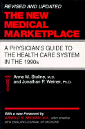 The New Medical Marketplace: A Physician's Guide to the Health Care System in the 1990s