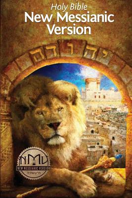 The New Messianic Version: Holy Bible - Rose, Rev Tov