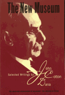 The New Museum: Selected Writings by John Cotton Dana