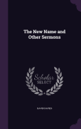 The New Name and Other Sermons