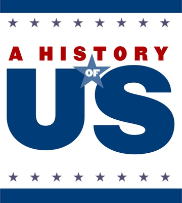 The New Nation Middle/High School Student Study Guide, a History of Us: Student Study Guide Pairs with a History of Us: Book Four - Oxford University Press
