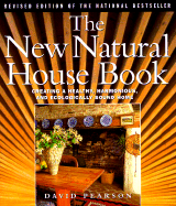The New Natural House Book: Creating a Healthy, Harmonious, and Ecologically Sound Home