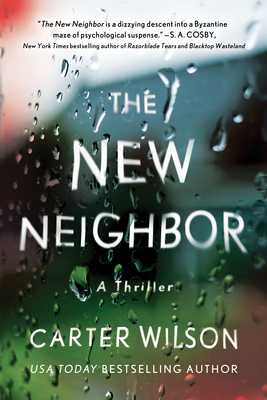 The New Neighbor: A Thriller - Wilson, Carter