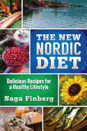 The New Nordic Diet: Delicious Recipes for a Healthy Lifestyle