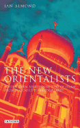 The New Orientalists: Postmodern Representations of Islam from Foucault to Baudrillard