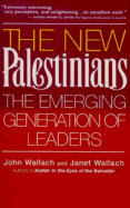 The New Palestinians: The Emerging Generation of Leaders