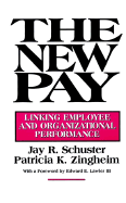The New Pay: Linking Employee and Organizational Performance