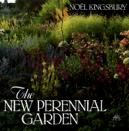 The New Perennial Garden - Kingsbury, Noel, Dr., and Frances Lincoln Ltd