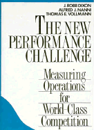 The New Performance Challenge: Measuring Operations for World-Class Competition